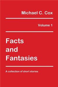 Facts and Fantasies Volume 1