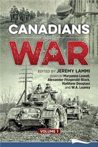 Canadians and War Volume 1