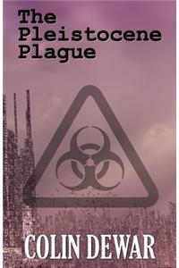 The Pleistocene Plague