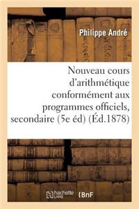 Nouveau Cours d'Arithmétique: Rédigé Conformément Aux Programmes Officiels Tome 4
