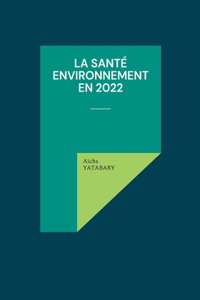 santé environnement en 2022