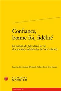 Confiance, Bonne Foi, Fidelite