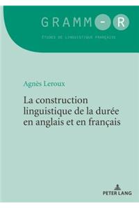 Construction Linguistique de la Durée En Anglais Et En Français