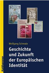 Geschichte Und Zukunft Der Europaischen Identitat