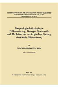 Morphologisch-Ökologische Differenzierung, Biologie, Systematik Und Evolution Der Neotropischen Gattung Jacaranda (Bignoniaceae)