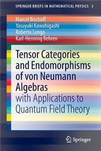 Tensor Categories and Endomorphisms of Von Neumann Algebras