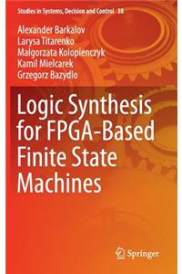 Logic Synthesis for Fpga-Based Finite State Machines