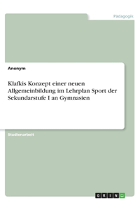 Klafkis Konzept einer neuen Allgemeinbildung im Lehrplan Sport der Sekundarstufe I an Gymnasien