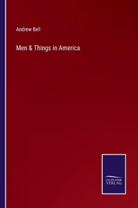 Men & Things in America