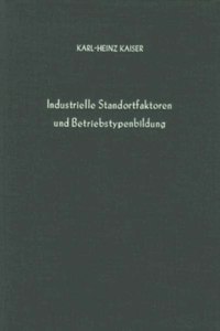 Industrielle Standortfaktoren Und Betriebstypenbildung