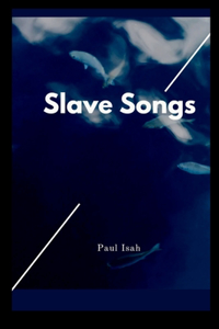 Slave Songs