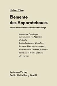 Elemente Des Apparatebaues: Grundlagen, Bauelemente, Apparate: Grundlagen, Bauelemente, Apparate