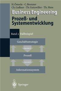 Business Engineering Proze - Und Systementwicklung: Band 2: Fallbeispiel