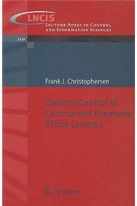 Optimal Control of Constrained Piecewise Affine Systems