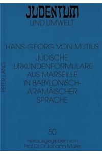 Juedische Urkundenformulare Aus Marseille in Babylonisch-Aramaeischer Sprache