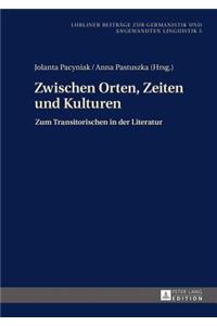 Zwischen Orten, Zeiten und Kulturen