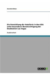 Die Entwicklung der Hotellerie in den USA unter besonderer Berücksichtigung der Destination Las Vegas