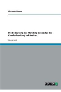 Bedeutung des Markting-Events für die Kundenbindung bei Banken