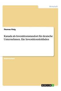 Kanada ALS Investitionsstandort Fur Deutsche Unternehmen. Ein Investitionsleitfaden