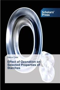 Effect of Ozonation on Selected Properties of Starches