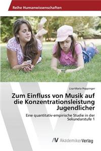 Zum Einfluss von Musik auf die Konzentrationsleistung Jugendlicher