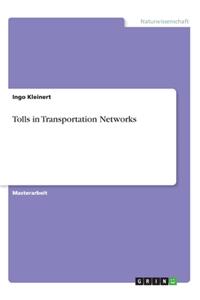 Tolls in Transportation Networks