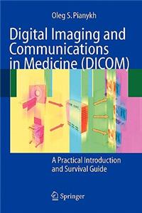 Digital Imaging and Communications in Medicine (DICOM)