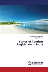 Status of Tourism Legislation in India