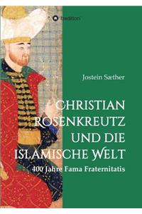 Christian Rosenkreutz und die islamische Welt