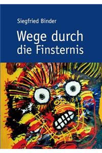 Wege durch die Finsternis
