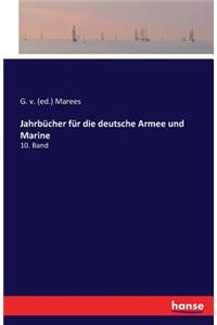 Jahrbücher für die deutsche Armee und Marine