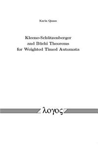 Kleene-Schutzenberger and Buchi Theorems for Weighted Timed Automata