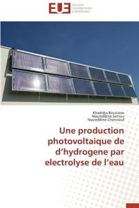 Une Production Photovoltaique de d'Hydrogene Par Electrolyse de l'Eau