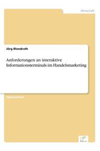 Anforderungen an interaktive Informationsterminals im Handelsmarketing