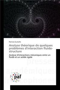 Analyse Théorique de Quelques Problèmes d'Interaction Fluide-Structure