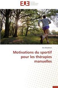 Motivations Du Sportif Pour Les Thérapies Manuelles
