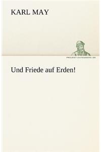 Und Friede Auf Erden!