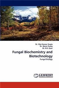 Fungal Biochemistry and Biotechnology