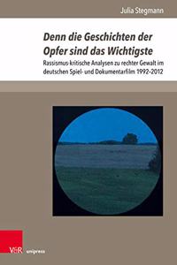 Denn Die Geschichten Der Opfer Sind Das Wichtigste