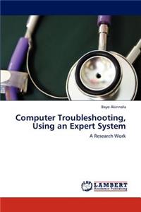 Computer Troubleshooting, Using an Expert System