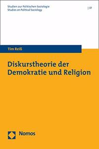 Diskurstheorie Der Demokratie Und Religion