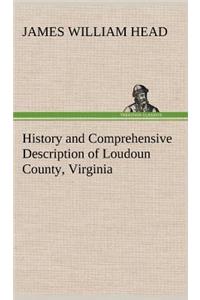 History and Comprehensive Description of Loudoun County, Virginia