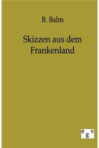 Skizzen Aus Dem Frankenland
