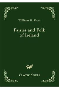 Fairies and Folk of Ireland