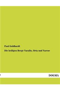 Die heiligen Berge Varallo, Orta und Varese