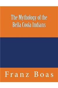 Mythology of the Bella Coola Indians