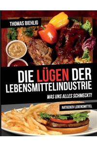 Die Lügen der Lebensmittelindustrie