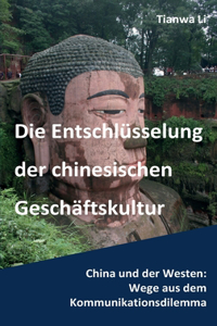 Die Entschlüsselung der chinesischen Geschäftskultur