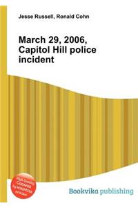 March 29, 2006, Capitol Hill Police Incident