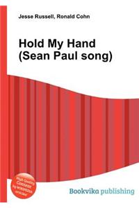 Hold My Hand (Sean Paul Song)